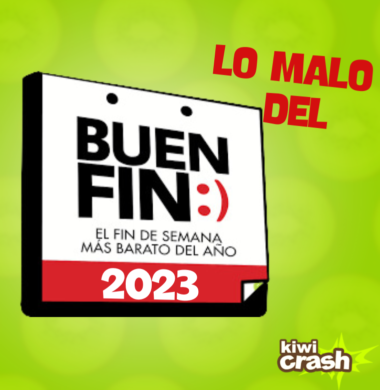 lo malo del buen fin 2023